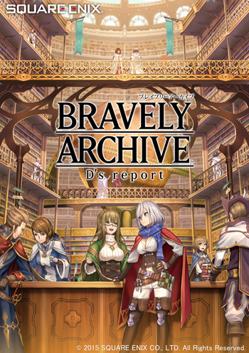 BRAVELY ARCHIVE D’s report1